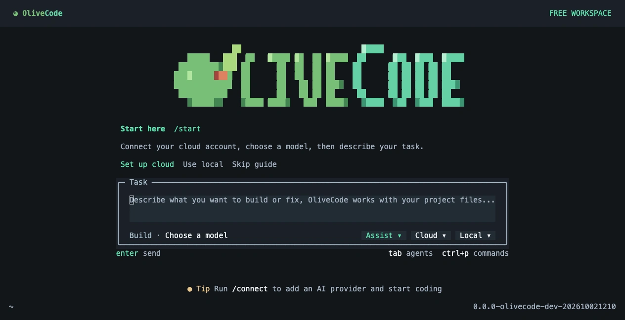 The actual OliveCode welcome screen, with its olive logo, first-run setup guide, prompt field, and Assist, Cloud and Local controls.